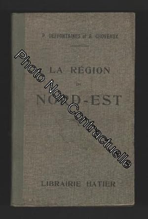 Imagen del vendedor de P. Deffontaines et Mlle A. Choveaux. La Rgion du Nord-Est. Notice gographique sur la carte murale de la collection P. Kaeppelin. Avec nombreux plans et profils. Avant-propos de Jean Brunhes membre de l'Institut a la venta por Dmons et Merveilles