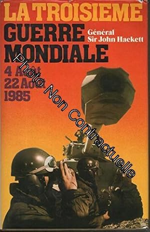 Seller image for La troisime guerre mondiale 4 aot 22 aot 1985 for sale by Dmons et Merveilles