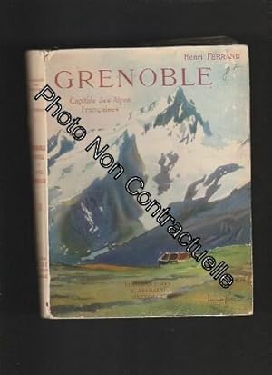 Seller image for Grenoble capitale des alpes franaise for sale by Dmons et Merveilles