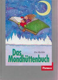 Seller image for Das Mondhttenbuch. Mit Bildern von Alexandra Hellwagner. for sale by Gabis Bcherlager