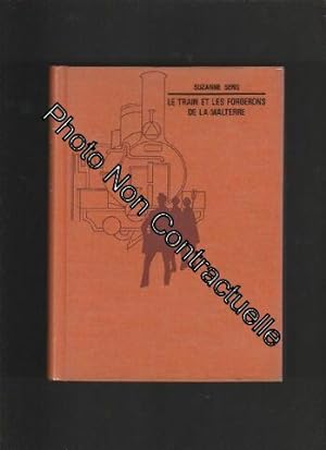 Seller image for Le Train et les forgerons de la Malterre for sale by Dmons et Merveilles