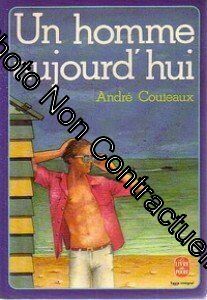 Seller image for Andr Couteaux. Un Homme aujourd'hui for sale by Dmons et Merveilles