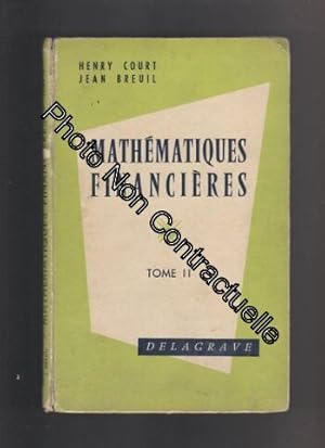 Bild des Verkufers fr Mathmatiques financires et complments d'algbre : Par Henry Court . et Jean Breuil zum Verkauf von Dmons et Merveilles