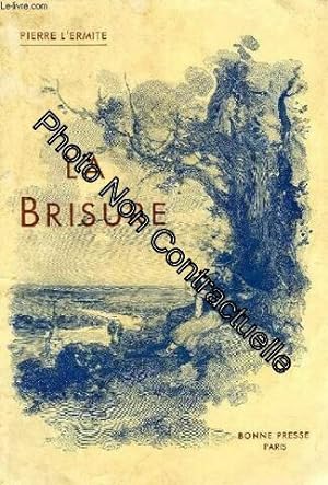 Seller image for LA BRISURE for sale by Dmons et Merveilles