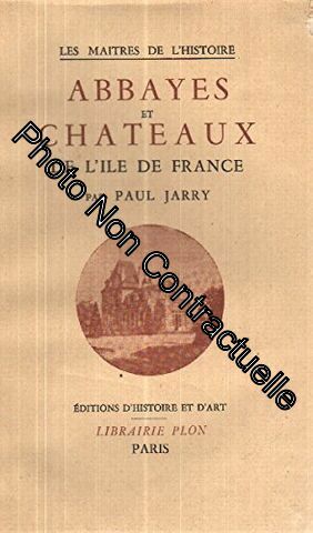 Seller image for Abbayes et chateaux de l'ile de France for sale by Dmons et Merveilles