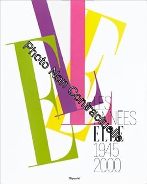 Imagen del vendedor de Les annes Elle : 1945-2000 a la venta por Dmons et Merveilles
