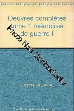 Imagen del vendedor de Oeuvres compltes tome 1 mmoires de guerre I a la venta por Dmons et Merveilles