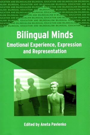 Imagen del vendedor de Bilingual Minds: Emotional Experience, Expression and Representaion a la venta por The Armadillo's Pillow