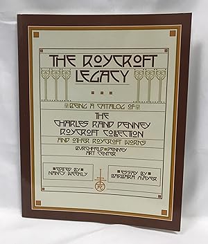 Bild des Verkufers fr The Roycroft legacy: being a catalog of the Charles Rand Penney Roycroft Collection and other Roycroft works zum Verkauf von Friends of the Library Bookstore