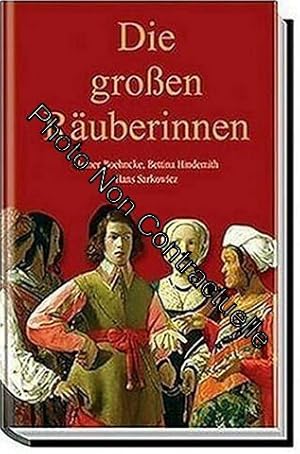 Bild des Verkufers fr Die groen Ruberinnen zum Verkauf von Dmons et Merveilles