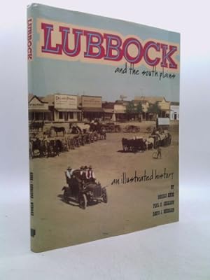 Bild des Verkufers fr Lubbock and the South Plains: An Illustrated History zum Verkauf von ThriftBooksVintage