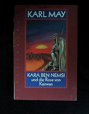 Bild des Verk�ufers f�r Kara Ben Nemsi und die Rose von Kairwan zum Verkauf von Versandantiquariat Christian Back