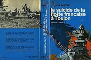 Imagen del vendedor de Le suicide de la flotte franaise  Toulon a la venta por Dmons et Merveilles