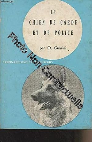 Image du vendeur pour Le chien de garde et de police mis en vente par Dmons et Merveilles