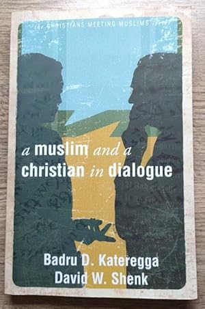 Image du vendeur pour A Muslim and a Christian in Dialogue (Christians Meeting Muslims series) mis en vente par Peter & Rachel Reynolds