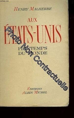 Seller image for Aux Etats-Unis printemps du monde. Editions Albin Michel. 1945. (Etats-Unis) for sale by Dmons et Merveilles