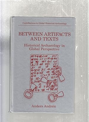 Bild des Verkufers fr Between Artifacts and Texts: Historical Archaeology in Global Perspective zum Verkauf von Old Book Shop of Bordentown (ABAA, ILAB)