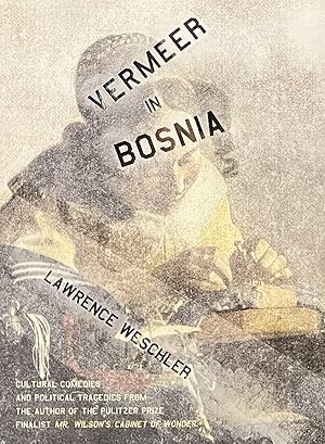 Bild des Verkufers fr Vermeer in Bosnia: Cultural Comedies and Political Tragedies zum Verkauf von 32.1  Rare Books + Ephemera, IOBA, ESA