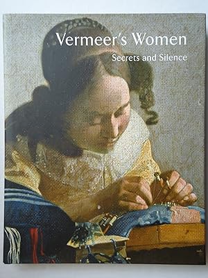 Immagine del venditore per VERMEER'S WOMEN. Secrets and Silence venduto da GfB, the Colchester Bookshop