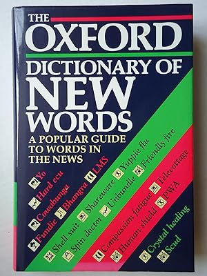 Seller image for THE OXFORD DICTIONARY OF NEW WORDS. A Popular Guide to Words in the News for sale by GfB, the Colchester Bookshop