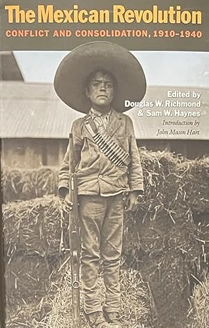 Immagine del venditore per The Mexican Revolution: Conflict and Consolidation, 1910-1940 [Volume 44, Walter Prescott Webb Memorial Lectures, published for the University of Texas at Arlington by Texas A&M University Press] venduto da 32.1  Rare Books + Ephemera, IOBA, ESA