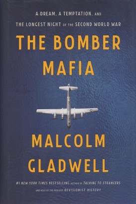 The Bomber Mafia: A Dream, a Temptation, and the Longest Night of the Second World War