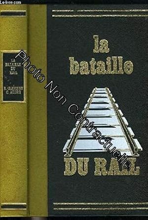 Image du vendeur pour La Bataille du Rail mis en vente par Dmons et Merveilles