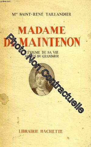 Seller image for MADAME DE MAINTENON L'ENIGME DE SA VIE AUPRES DU GRAND ROI for sale by Dmons et Merveilles