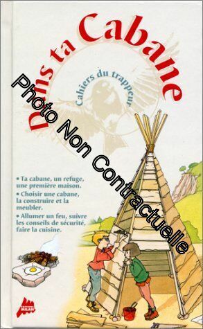 Imagen del vendedor de Dans ta cabane : Cahiers du trappeur a la venta por Dmons et Merveilles