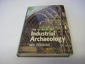 Immagine del venditore per The BP Book of Industrial Archaeology venduto da WeBuyBooks