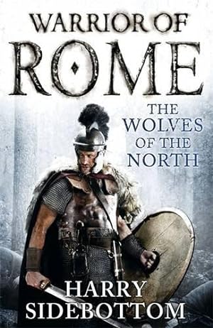 Seller image for Warrior of Rome V: The Wolves of the North for sale by WeBuyBooks