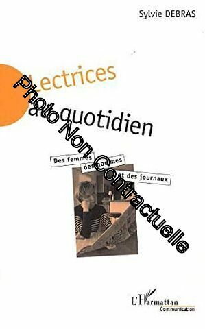 Seller image for Lectrices au quotidien : Femmes et presse quotidienne : la dissension for sale by Dmons et Merveilles