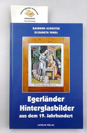 Seller image for Egerlnder Hinterglasbilder aus dem 19. Jahrhundert. for sale by Chiemgauer Internet Antiquariat GbR