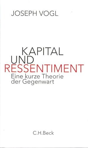 Kapital und Ressentiment : eine kurze Theorie der Gegenwart.