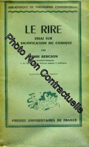 Seller image for Le rire essai sur la signification du comique- bibliotheque de philosophie contemporaine - quarante-septieme edition for sale by Dmons et Merveilles