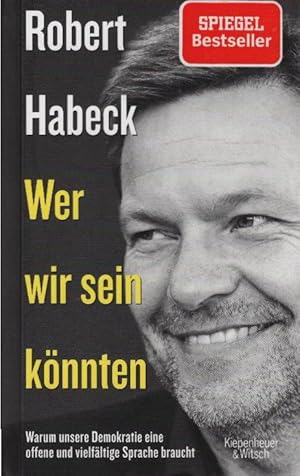 Wer wir sein könnten : warum unsere Demokratie eine offene und vielfältige Sprache braucht.