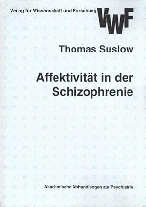 Affektivität in der Schizophrenie : die automatische Verarbeitung affektiver Informationen und da...