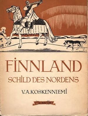 Imagen del vendedor de Finnland, Schild des Nordens : Eine kulturell-polit. bersicht. V. A. Koskenniemi a la venta por Schrmann und Kiewning GbR