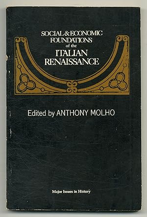 Bild des Verkufers fr Social and Economic Foundations of the Italian Renaissance (Major Issues in History) zum Verkauf von Between the Covers-Rare Books, Inc. ABAA