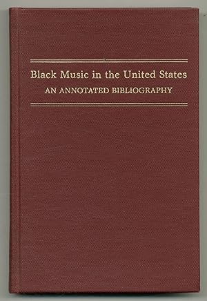 Immagine del venditore per Black Music in the United States: An Annotated Bibliography venduto da Between the Covers-Rare Books, Inc. ABAA
