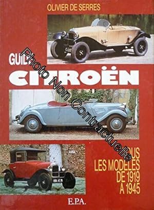 Seller image for Guide Citron tous les modles de 1919  1945 for sale by Dmons et Merveilles
