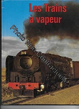 Seller image for Les trains  vapeur for sale by Dmons et Merveilles