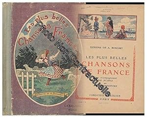 Image du vendeur pour Les Plus Belles Chansons De France Avec Accompagnement De Piano / par Mme A. Bonnafous mis en vente par Dmons et Merveilles
