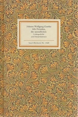 Immagine del venditore per Alle Freuden, die unendlichen : Liebesgedichte u. Interpretationen. Johann Wolfgang Goethe. Hrsg. von Marcel Reich-Ranicki / Insel-Bcherei ; Nr. 1028 venduto da Schrmann und Kiewning GbR