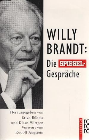 Bild des Verkufers fr Willy Brandt: Die Spiegel-Gesprche. hrsg. von Erich Bhme und Klaus Wirtgen. Vorw. von Rudolf Augstein / Rororo ; 9660 : Sachbuch zum Verkauf von Schrmann und Kiewning GbR