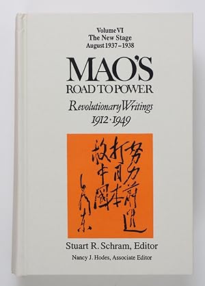 Mao's Road to Power: Revolutionary Writings, 1912-49. Vol. 6: New Stage (August 1937-1938)