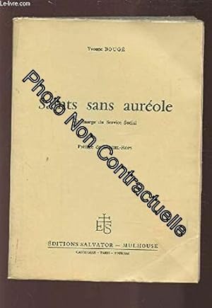 Seller image for Saints sans aurole : En marge du Service social for sale by Dmons et Merveilles