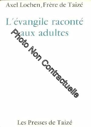 Image du vendeur pour L'evangile raconte aux adultes mis en vente par Dmons et Merveilles