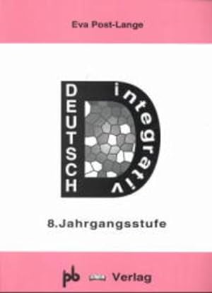 Imagen del vendedor de Deutsch integrativ, neue Rechtschreibung, 8. Jahrgangsstufe a la venta por Bcherbazaar
