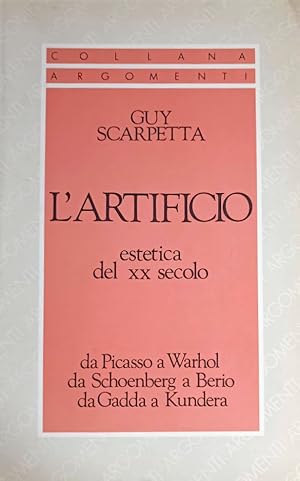 L'estetica del XX secolo da Picasso a Warhol da Schoenberg a Berio da Gadda a Kundera